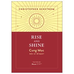 Rise and Shine - Cung Mọc nói gì về bạn?