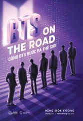 BTS On The Road - Cùng BTS Bước Ra Thế Giới - Tặng Kèm Postcard