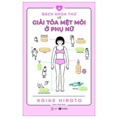 Bách khoa toàn thư về giải toả mệt mỏi ở phụ nữ