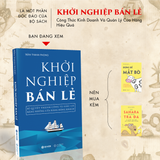 Khởi Nghiệp Bán Lẻ - Bí Quyết Thành Công Và Giàu Có Bằng Những Cửa Hàng Đông Khách - Công Thức Kinh Doanh Và Quản Lý Cửa Hàng Hiệu Quả