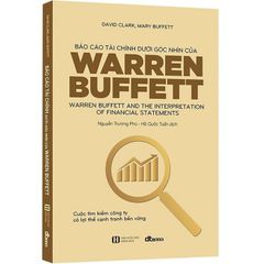 Báo Cáo Tài Chính Dưới Góc Nhìn Của Warren Buffett (Tái Bản 2023)