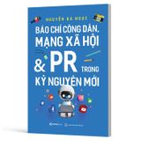 Báo chí công dân, mạng xã hội & PR trong kỷ nguyên mới