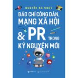 Báo chí công dân, mạng xã hội & PR trong kỷ nguyên mới