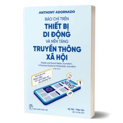 Báo chí trên thiết bị di động và nền tảng truyền thông xã hội