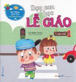 Dạy Con Học Lễ Giáo - Lớp Chồi 1