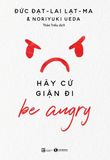 Be Angry - Hãy Cứ Giận Đi