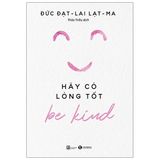 Be Kind - Hãy Có Lòng Tốt