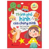 Bé Tinh Ý - Thành Phố Hình Của Chúng Mình