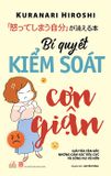 Bí quyết kiểm soát cơn giận (Tái bản 2022)