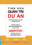 Tinh Hoa Quản Trị Dự Án Dành Cho Quản Lý Dự Án Không Chuyên