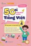 50 đề tăng điểm nhanh Tiếng việt lớp 4