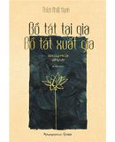 Bồ Tát Tại Gia - Bồ Tát Xuất Gia (Tái bản 2024)