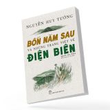 Bốn năm sau và những trang viết về Điện Biên