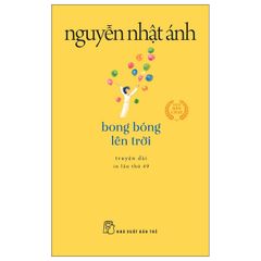 Bong Bóng Lên Trời - Khổ Nhỏ (Tái Bản 2022)