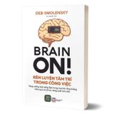 Brain On! - Rèn luyện tâm trí trong công việc