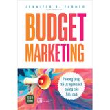 Budget Marketing – Phương pháp tối ưu ngân sách quảng cáo hiệu quả