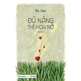 Đủ Nắng Thì Hoa Nở
