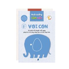 Nuôi dưỡng tâm hồn - Bộ Voi con 5+ (trọn bộ gồm 6 quyển)