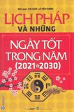 Lịch Pháp Và Những Ngày Tốt Trong Năm 2021 - 2030