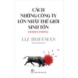 Cách những công ty lớn nhất thế giới sinh tồn