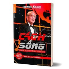 Cách Sống - Từ Bình Thường Trở Nên Phi Thường (Tái Bản 2024)
