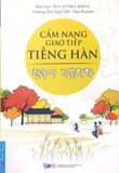 Cẩm Nang Giao Tiếp Tiếng Hàn (Tái Bản 2018)