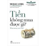 Cánh Cửa Mở Rộng - Tiền Không Mua Được Gì? (Tái bản)