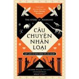 Câu Chuyện Nhân Loại - Một Lược Sử Sống Động Về Loài Người
