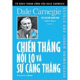 Chiến thắng nỗi lo và sự căng thẳng