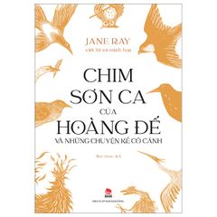 Chim Sơn Ca Của Hoàng Đế Và Những Chuyện Kể Có Cánh