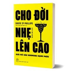 Cho đời nhẹ lên cao - Giải mã sáu hormone hạnh phúc