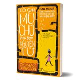 Cô Gái Mù Chữ Phá Bom Nguyên Tử (Tái Bản 2024)