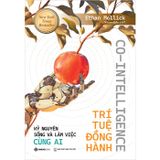 Trí tuệ đồng hành - Kỷ nguyên sống và làm việc cùng AI