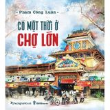 Có một thời ở Chợ Lớn (Bìa mềm)