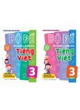 Bộ đề ôn luyện và kiểm tra Tiếng Việt Lớp 3 (Tập 1/Tập 2)