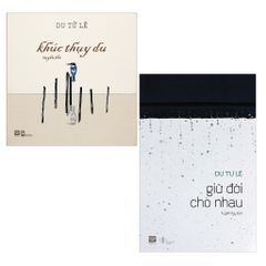 Combo 2 cuốn Khúc Thụy Du + Giữ Đời Cho Nhau