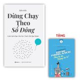 Mua 1 Tặng 1 - Đừng Chạy Theo Số Đông + Sống Tự Do Không Lo Âu