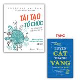 Mua 1 Tặng 1 - Tái Tạo Tổ Chức (Tái Bản 2020) + Luyện Cát Thành Vàng