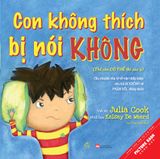 Con Không Thích Bị Nói Không