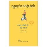 Còn Chút Gì Để Nhớ - Khổ Nhỏ (Tái Bản 2022)