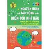 Háo hức học hỏi - STEM: Nguyên nhân và tác động của biến đổi khí hậu… và làm thế nào để bảo vệ hành tinh của chúng ta