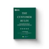 The Customer Rules - 39 Nguyên Tắc Cốt Lõi Để Mang Tới Dịch Vụ Đỉnh Cao