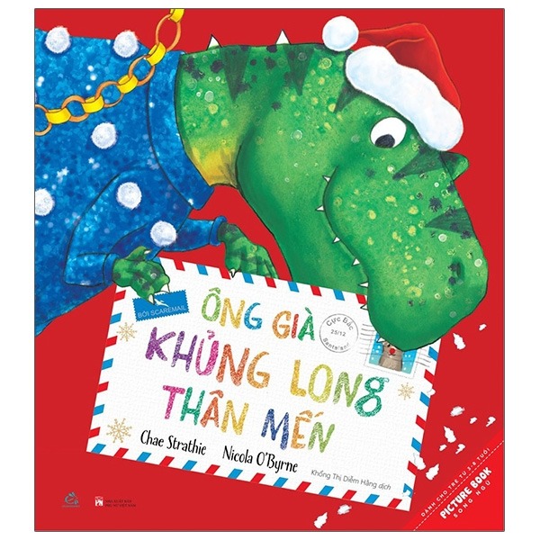 Ông Già Khủng Long Thân Mến - Dear Santasaur (Tái Bản)