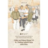 Giáo sư Đặng Hùng Võ & những người bạn nhà báo
