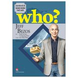 Who? Chuyện Kể Về Danh Nhân Thế Giới - Jeff Bezos