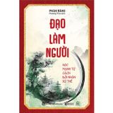 Đạo làm người - Học Mạnh Tử cách đối nhân xử thế