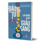 Đầu tư con đường đi đến giàu sang