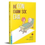 Để Con Chăm Sóc Cha Tập 1