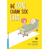 Để Con Chăm Sóc Cha Tập 1