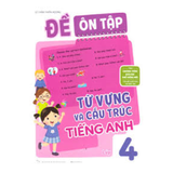 Đề Ôn Tập Từ Vựng Và Cấu Trúc Tiếng Anh Lớp 4